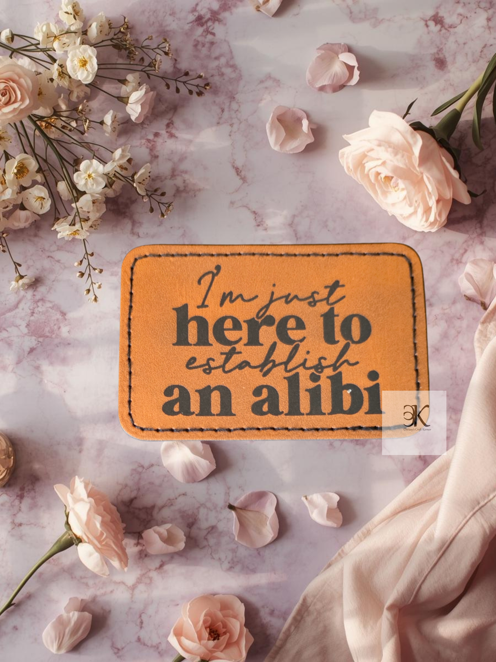 Funny "I'm Just Here for the Alibi" Iron-On Patch | 3x2 Faux Leather Patch