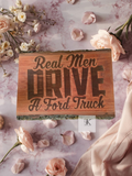 Real Men Drive Ford Trucks Wooden Bark Edge Plaque | Rustic Engraved Wall Decor
